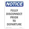 Signmission OSHA Notice Sign, 14" Height, Rigid Plastic, Fully Disconnect Prior To Departure Sign, Portrait OS-NS-P-1014-V-12969 - alternate 1